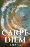 Carpe Diem Carpe Diem