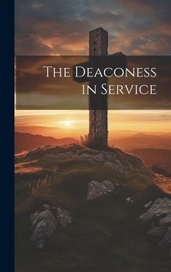 The Deaconess in Service - Anonymous