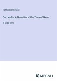 Quo Vadis; A Narrative of the Time of Nero