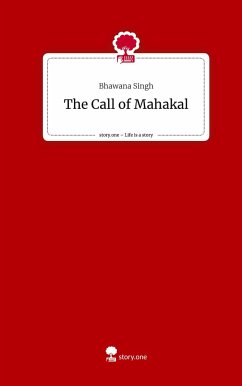The Call of Mahakal. Life is a Story - story.one - Singh, Bhawana