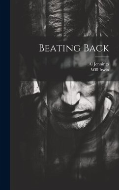 Beating Back - Irwin, Will; Jennings, Al