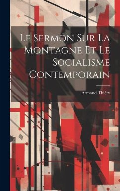 Le sermon sur la montagne et le socialisme contemporain - Thiéry, Armand