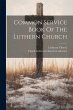 Common Service Book Of The Luthern... - Bild 1