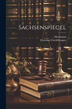 Sachsenspiegel - Grupen, Christian Ulrich; Meermann