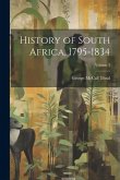 History of South Africa, 1795-1834; Volume 3