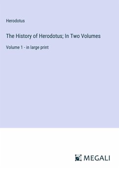 The History of Herodotus; In Two Volumes - Herodotus