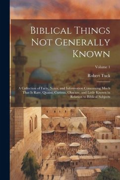 Biblical Things not Generally Known - Tuck, Robert