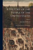 A History of the People of the United States: From the Revolution to the Civil War; Volume 5