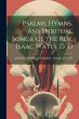 Psalms, Hymns, Ans Spiritual Songs, of... - Bild 1