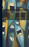 The Tomahawk: A Saturday Journal of Satire; Volume 1