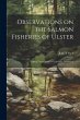 Observations on the Salmon Fisheries of... - Bild 1