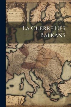 La Guerre Des Balkans - Anonymous