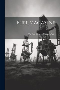 Fuel Magazine: The Coal Operators National Weekly; Volume 10 - Anonymous