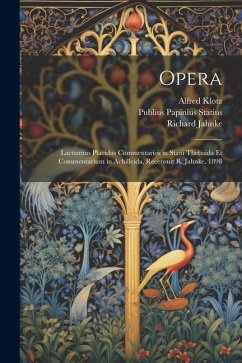 Opera - Statius, Publius Papinius; Klotz, Alfred; Jahnke, Richard