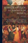 Reminiscences Of A Campaign In Mexico: An Account Of [!] The Operations Of The Indiana Brigade On The Line Of The Rio Grande And Sierra Madre, And A V