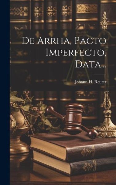 De Arrha, Pacto Imperfecto, Data... De Arrha, Pacto Imperfecto, Data...