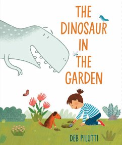 The Dinosaur in the Garden - Pilutti, Deb