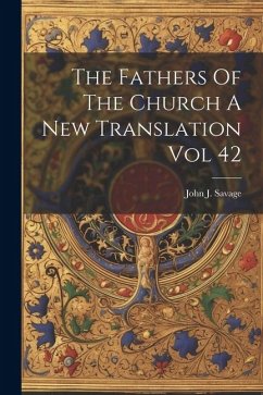 The Fathers Of The Church A New Translation Vol 42 - Savage, John J.