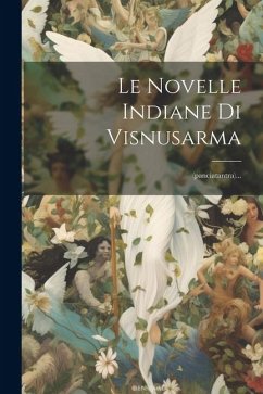 Le Novelle Indiane Di Visnusarma: (panciatantra)... - Anonymous