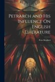 Petrarch and His Influence On English Literature