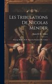 Les Tribulations De Nicolas Mender: Ouvrage Illustré De 81 Vignettes Dessinées Par Tofani