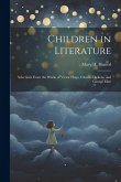 Children in Literature: Selections From the Works of Victor Hugo, Charles Dickens, and George Eliot