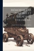 Mémorial Des Poudres Et Salpêtres, Volume 12...