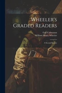 Wheeler's Graded Readers: A Second Reader - Calmerton, Gail