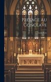 Préface Au Conclave