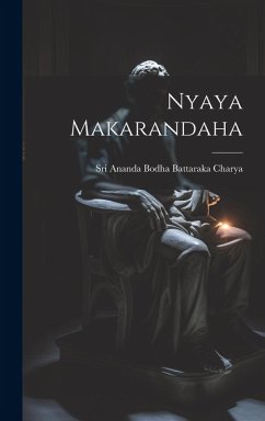 Nyaya Makarandaha - Charya, Sri Ananda Bodha Battaraka