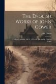 The English Works of John Gower: (Confessio Amantis, Lib. V. 1971-Lib. Viii; and in Praise of Peace)