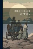 The Deseret Weekly; Volume 48