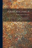 Ajbar Machmuâ: (colección De Tradiciones): Crónica Anónima Del Siglo Xi, Dada Á Luz Por Primera Vez...