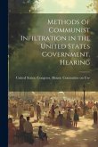 Methods of Communist Infiltration in the United States Government. Hearing