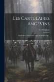 Les Cartulaires Angevins: Étude Sur Le Droit De L'anjou Au Moyen Age...