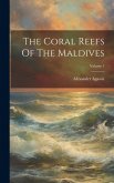 The Coral Reefs Of The Maldives; Volume 1