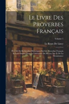 Le Livre Des Proverbes Français - De Lincy, Le Roux