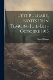 L'été bulgare, notes d'un témoin- juil-let-Octobre 1915