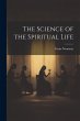 The Science of the Spiritual Life - Bild 1