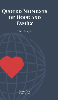 Quoted Moments of Hope and Family - Sawyer, Liam