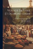 Voyage De Syrie Et Du Mont-liban
