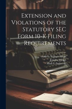 Extension and Violations of the Statutory SEC Form 10-K Filing Requirements - Alford, Andrew William; Jones, Jennifer J; Zmijewski, Mark E