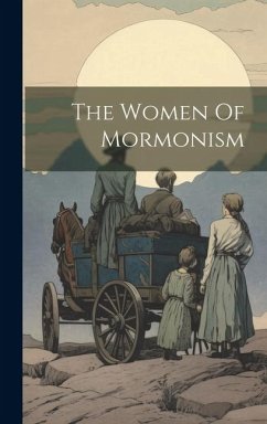 The Women Of Mormonism - Anonymous