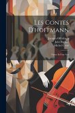 Les Contes D'hoffmann: Opera In Four Acts