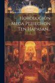 Horologion Mega Periechon Ten Hapasan...: Graece