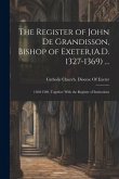 The Register of John De Grandisson, Bishop of Exeter, (A.D. 1327-1369) ...: 1360-1369, Together With the Register of Institutions