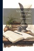 Views and Reviews: Essays in Appreciation. Literature