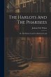 The Harlots And The Pharisees: Or, The... - Bild 1