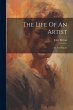 The Life Of An Artist: Art And Nature - Bild 1