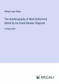 The Autobiography of Mark Rutherford, Edited by his friend Reuben Shapcott